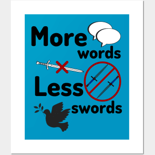 More words less swords Posters and Art